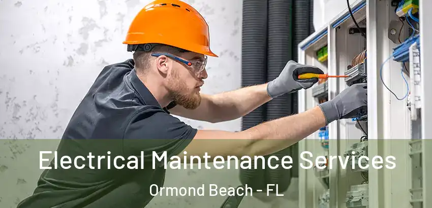 Electrical Maintenance Services Ormond Beach - FL