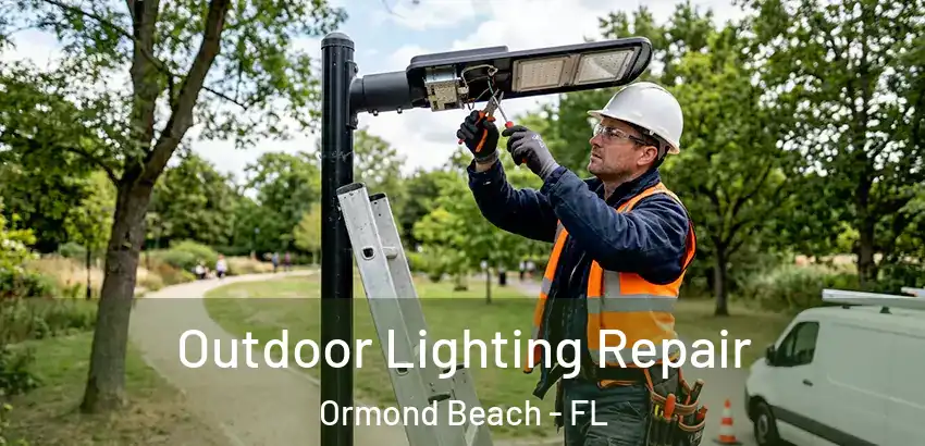Outdoor Lighting Repair Ormond Beach - FL